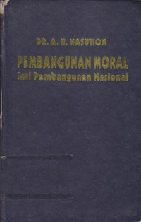 Pembangunan moral : inti pembangunan nasional