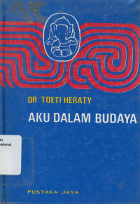 Aku dalam budaya : suatu telaah filsafat mengenai hubungan subyek - obyek