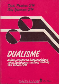 Dualisme dalam peraturan hukum pidana sejak berlakunya undang-undang  no. 1 tahun 1986