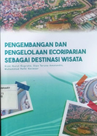 Pengembangan dan pengelolaan ecoriparian sebagai destinasi wisata