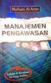 Manajemen pengawasan : refleksi dan kesaksian seorang auditor