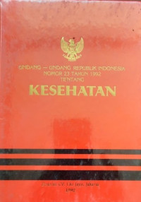 Undang-undang Republik Indonesia nomor 23 tahun 1992 tentang kesehatan