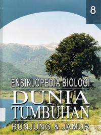 Ensiklopedia biologi dunia tumbuhan : runjung dan jamur (volume 8)