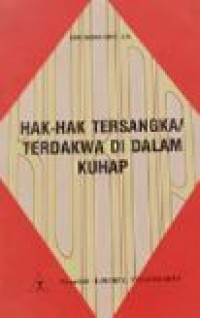 Hak-hak tersangka/terdakwa di dalam KUHP