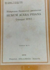 Himpunan peraturan-peraturan hukum acara pidana sampai 1978