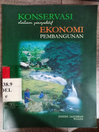 Konservasi dalam perspektif ekonomi pembangunan