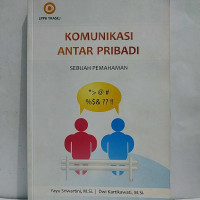 Komunikasi interpersonal : sebuah pemahaman