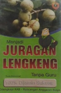 Menjadi juragan lengkeng tanpa guru