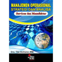 Manajemen operasional: strategi dan analisa (services dan manufaktur)