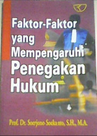 Faktor - Faktor yang mempengaruhi penegakan hukum