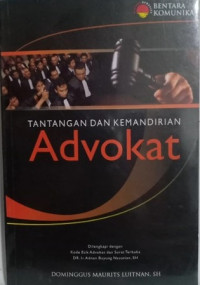 Tantangan dan kemandirian advokat