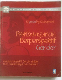 Pembangunan berspektif gender : melalui perspektif gender dalam hak, sumberdaya, dan aspirasi