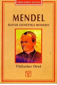 Mendel : bapak genetika modern