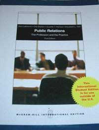 Public relations : the profession and the practice