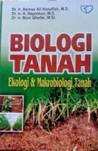 Biologi tanah : ekologi & makrobiologi tanah (cet 6)