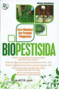 Biopestisida : cara membuat dan petunjuk penggunaan