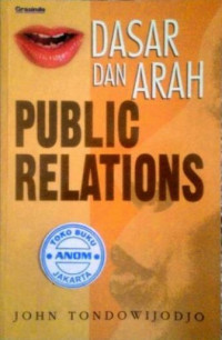 Dasar dan arah public relations