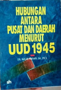 Hubungan antara pusat dan daerah menurut UUD 1945