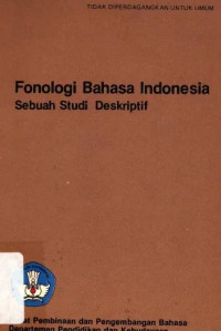 Fonologi Bahasa Indonesia : sebuah studi deskriptif