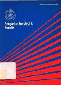 Pengantar fonologi I : fonetik