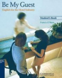 Be my guest : english for the Hotel Industry