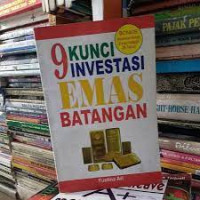 9 Kunci investasi emas batangan