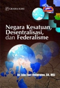 Negara kesatuan, desentralisasi, dan federalisme