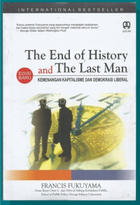 The end of history and the last man : kemenangan kapitalisme dalam demokrasi liberal