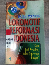 Lokomotif reformasi Indonesia 