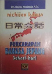 Nichijoo Kaiwa :  Percakapan Bahasa Jepang Sehari-hari