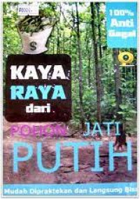 Kaya raya dari pohon pohon jati putih