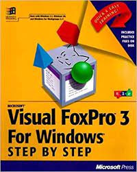 Microsoft visual FoxPro 3 for windows step by step