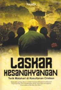 Laskar kesanghyangan : terik matahari di kesultanan cirebon