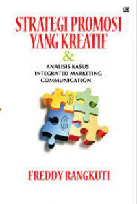 Strategi promosi yang kreatif & analisis kasus integrated marketing communication