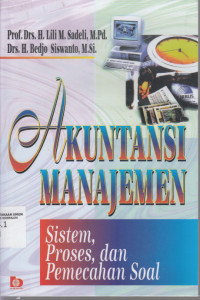 Akuntansi manajemen : sistem, proses, dan pemecahan soal