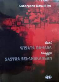 Dari wisata bahasa hingga sastra selangkangan