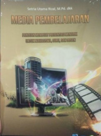 Media pembelajaran: panduan membuat presentasi menarik untuk mahasiswa, guru, dan dosen