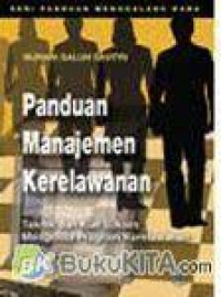 Panduan manajemen kerelawanan : teknik dan kiat sukses mengelola program kerelawanan