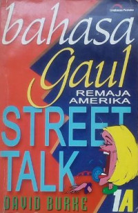 Bahasa gaul remaja amerika street talk 1A