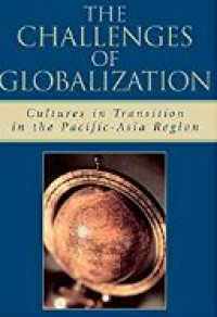 The challenges of globalization : cultures in transition in the Pacific-Asia region