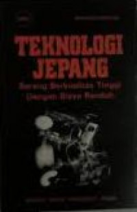 Teknologi Jepang : Barang Berkualitas Tinggi Dengan Biaya Rendah