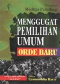 Menggugat pemilihan umum orde baru