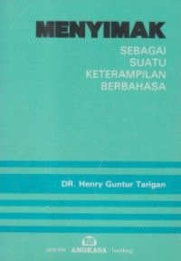 Menyimak : sebagai suatu keterampilan berbahasa