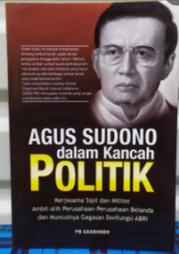 Agus sudono dalam kancah politik