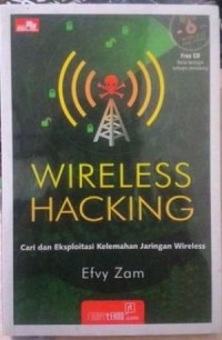 Wireless hacking: cari dan eksploitasi kelemahan jaringan wireless