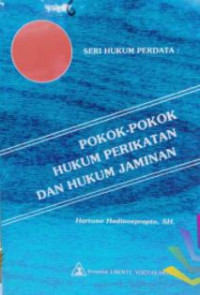 Seri hukum perdata : pokok-pokok hukum perikatan dan hukum jaminan