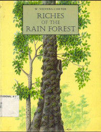 Riches of the rain forest :an introduction to the trees and fruits of the Indonesian and Malaysian rain forest