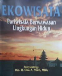 Ekowisata : pariwisata berwawasan lingkungan hidup