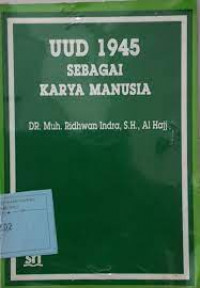 UUD 1945 sebagai karya manusia