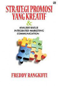 Strategi promosi yang kreatif & analisis kasus integrated marketing communication